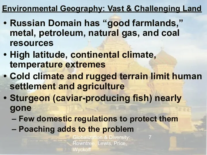 Globalization & Diversity: Rowntree, Lewis, Price, Wyckoff Environmental Geography: Vast &