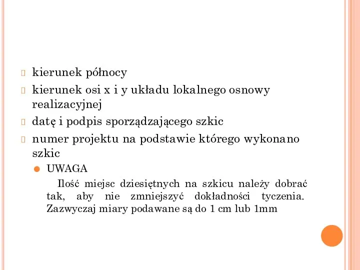 kierunek północy kierunek osi x i y układu lokalnego osnowy realizacyjnej