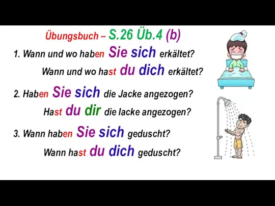 1. Wann und wo haben Sie sich erkältet? Wann und wo