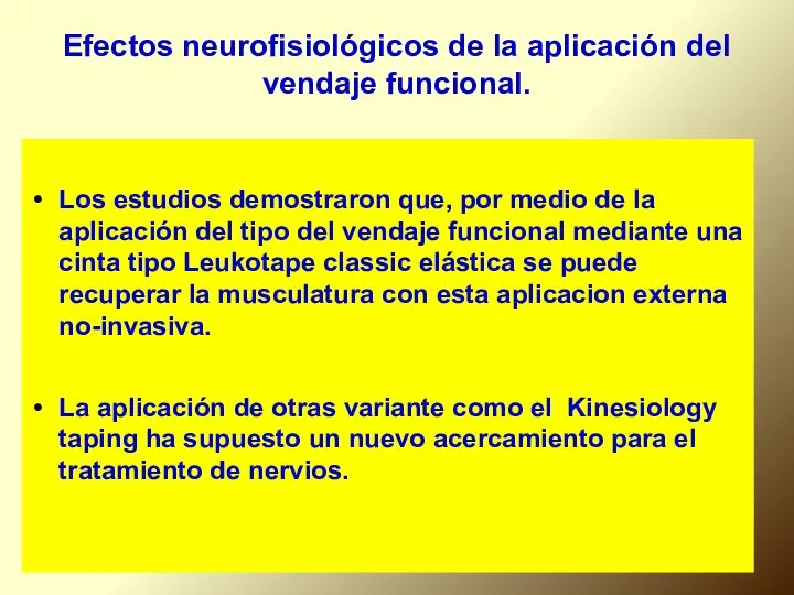 Efectos neurofisiológicos de la aplicación del vendaje funcional. Los estudios demostraron