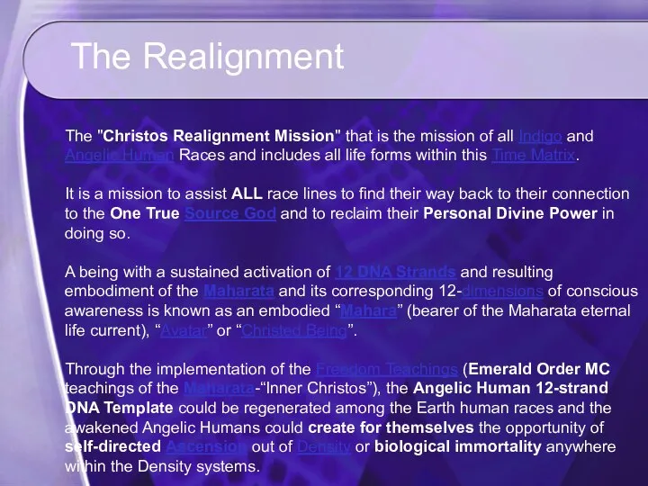 The Realignment The "Christos Realignment Mission" that is the mission of