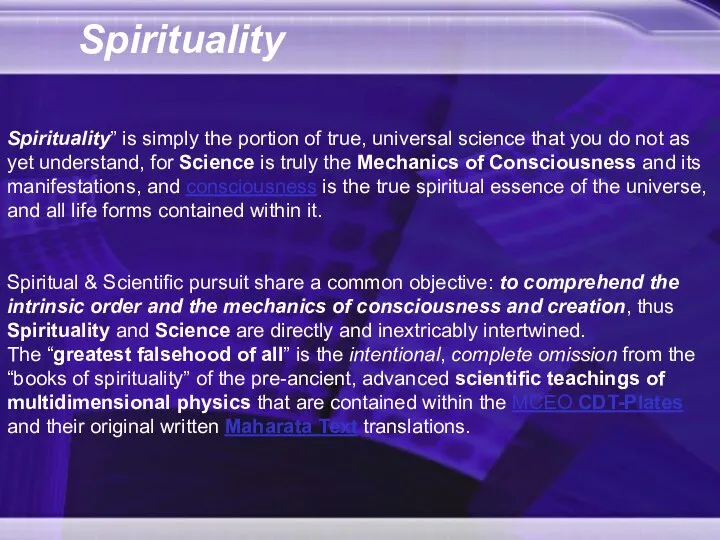 Spirituality Spirituality” is simply the portion of true, universal science that