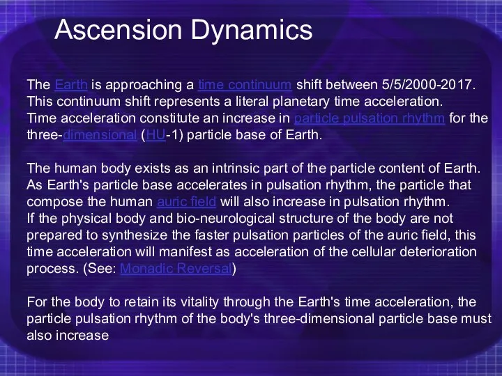 Ascension Dynamics The Earth is approaching a time continuum shift between