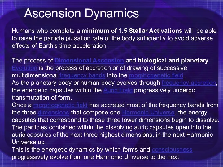 Ascension Dynamics Humans who complete a minimum of 1.5 Stellar Activations