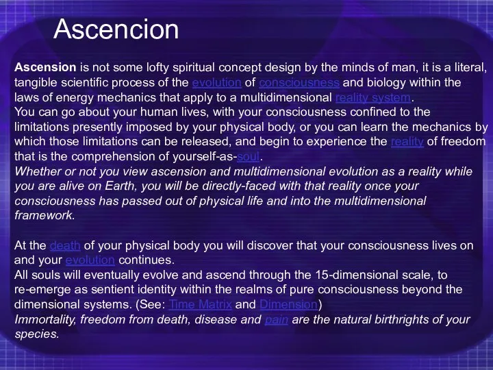 Ascencion Ascension is not some lofty spiritual concept design by the