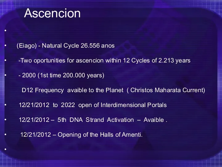 Ascencion (Eiago) - Natural Cycle 26.556 anos -Two oportunities for ascencion