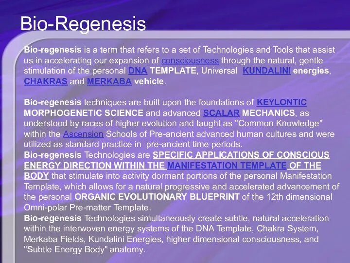 Bio-regenesis is a term that refers to a set of Technologies