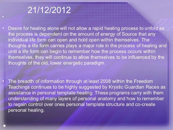 21/12/2012 Desire for healing alone will not allow a rapid healing