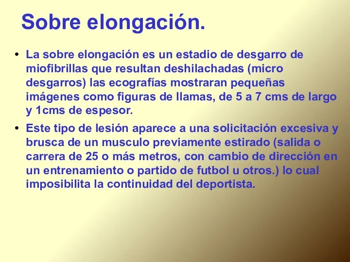 Sobre elongación. La sobre elongación es un estadio de desgarro de