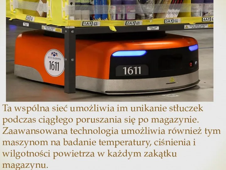 Ta wspólna sieć umożliwia im unikanie stłuczek podczas ciągłego poruszania się