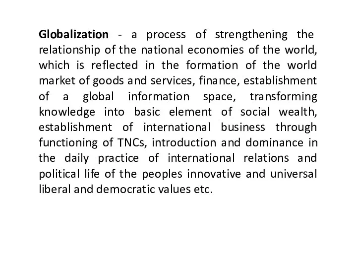 Globalization - a process of strengthening the relationship of the national