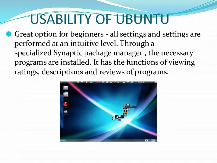 USABILITY OF UBUNTU Great option for beginners - all settings and