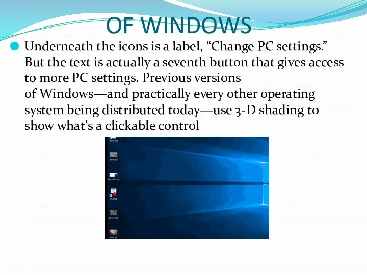 OF WINDOWS Underneath the icons is a label, “Change PC settings.”