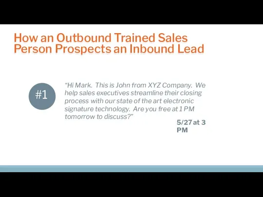 How an Outbound Trained Sales Person Prospects an Inbound Lead “Hi