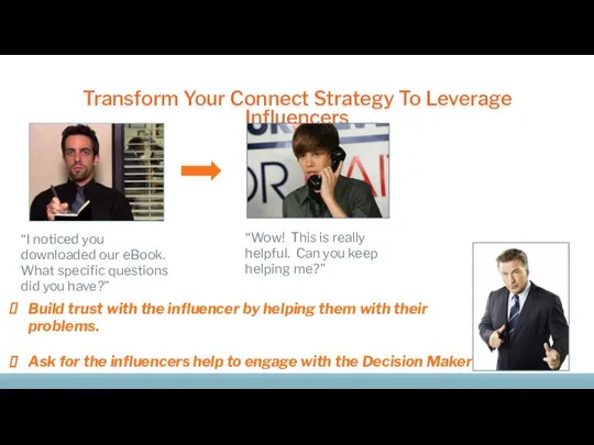 Transform Your Connect Strategy To Leverage Influencers “I noticed you downloaded