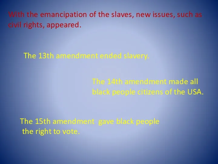 The 13th amendment ended slavery. The 14th amendment made all black