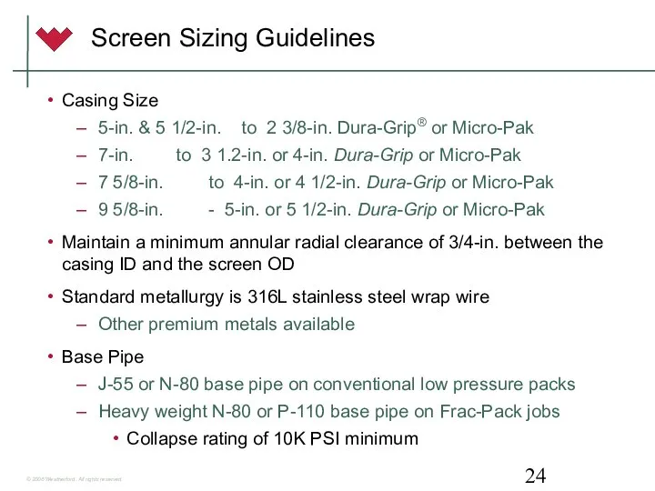 Screen Sizing Guidelines Casing Size 5-in. & 5 1/2-in. to 2