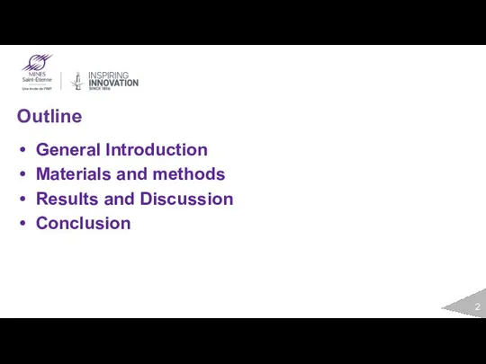 Outline General Introduction Materials and methods Results and Discussion Conclusion