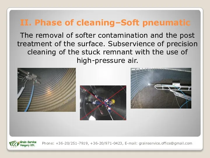The removal of softer contamination and the post treatment of the