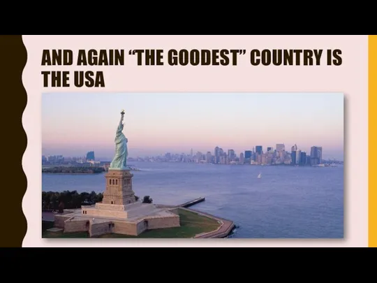 AND AGAIN “THE GOODEST” COUNTRY IS THE USA