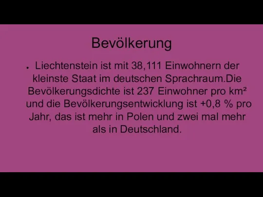 Bevölkerung Liechtenstein ist mit 38,111 Einwohnern der kleinste Staat im deutschen