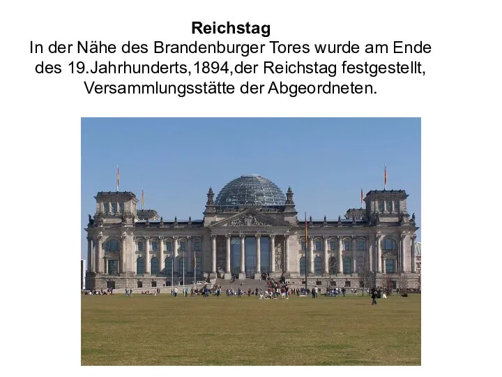 Reichstag In der Nähe des Brandenburger Tores wurde am Ende des