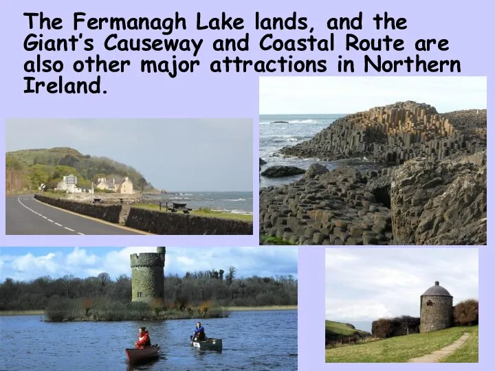 The Fermanagh Lake lands, and the Giant’s Causeway and Coastal Route