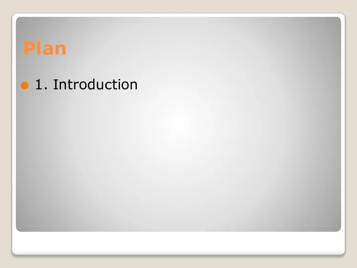 Plan 1. Introduction