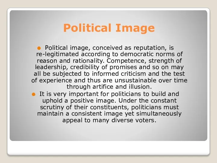 Political Image Political image, conceived as reputation, is re-legitimated according to