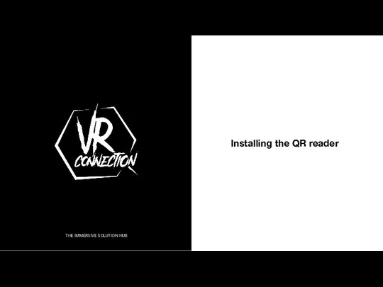 Installing the QR reader THE IMMERSIVE SOLUTION HUB