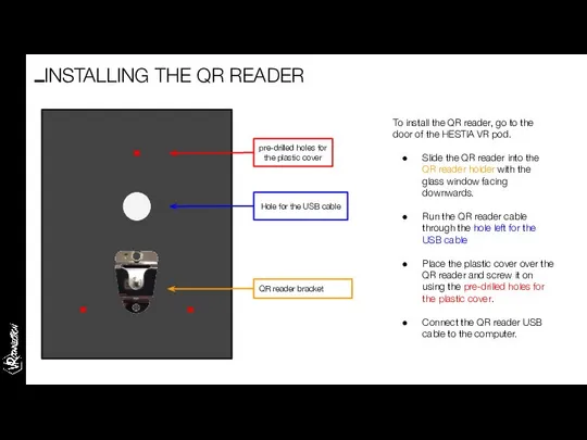 To install the QR reader, go to the door of the