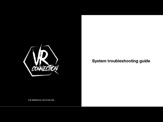 System troubleshooting guide THE IMMERSIVE SOLUTION HUB