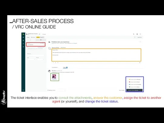 The ticket interface enables you to consult the attachments, answer the