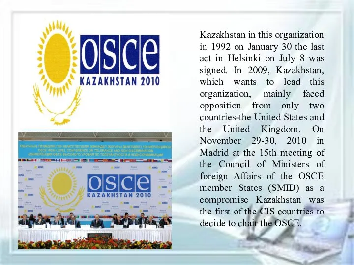 Kazakhstan in this organization in 1992 on January 30 the last