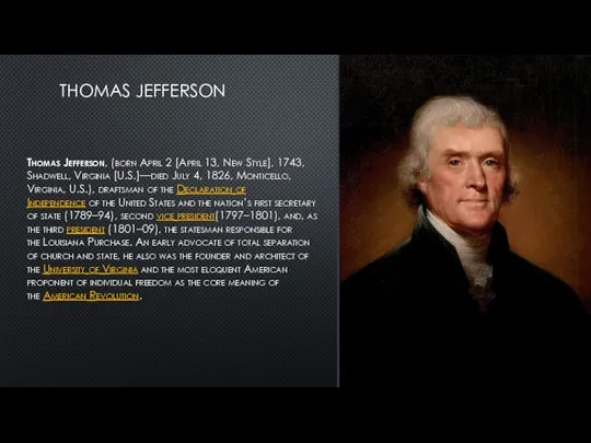 THOMAS JEFFERSON Thomas Jefferson, (born April 2 [April 13, New Style],
