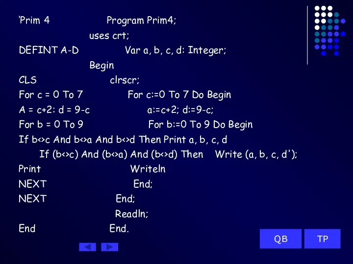 ‘Prim 4 Program Prim4; uses crt; DEFINT A-D Var a, b,