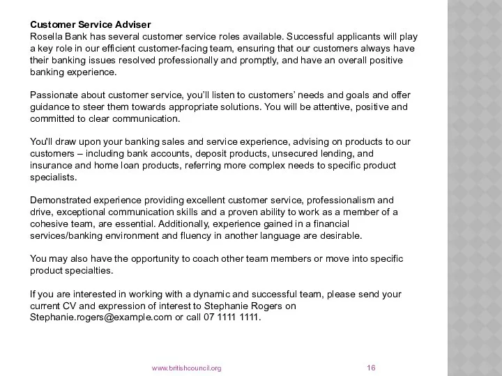 www.britishcouncil.org Customer Service Adviser Rosella Bank has several customer service roles