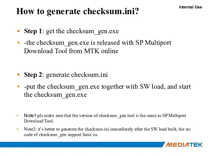 How to generate checksum.ini? Step 1: get the checksum_gen.exe -the checksum_gen.exe