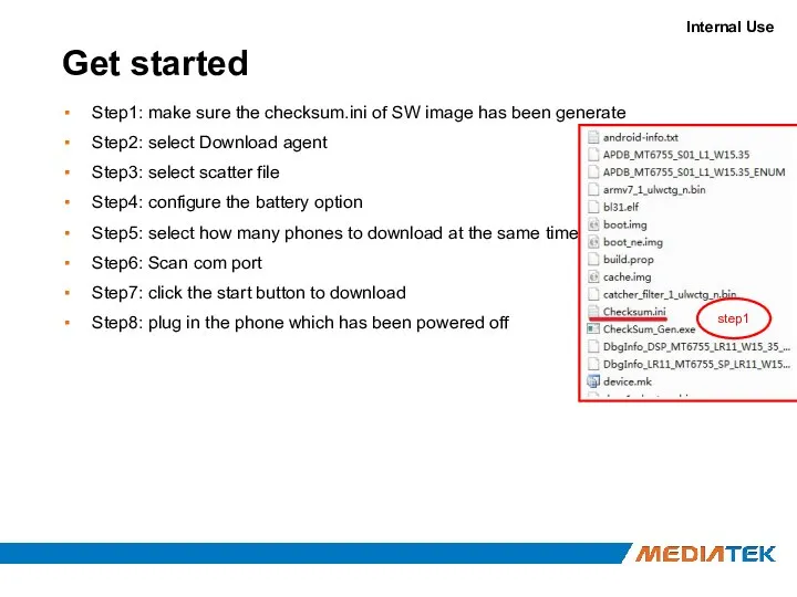 Get started Step1: make sure the checksum.ini of SW image has