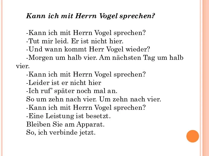 Kann ich mit Herrn Vogel sprechen? -Kann ich mit Herrn Vogel