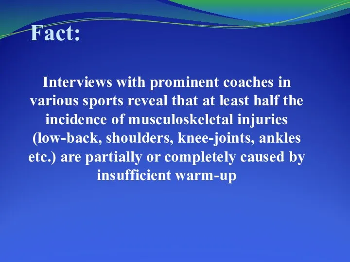Fact: Interviews with prominent coaches in various sports reveal that at