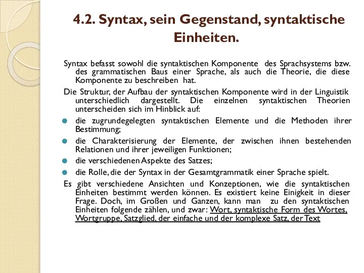 4.2. Syntax, sein Gegenstand, syntaktische Einheiten. Syntax befasst sowohl die syntaktischen