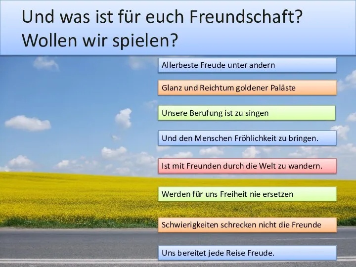 Und was ist für euch Freundschaft? Wollen wir spielen? Allerbeste Freude