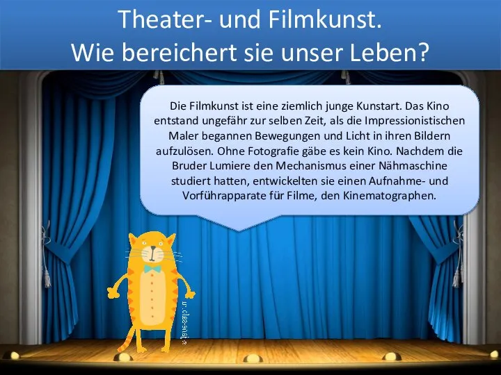 Theater- und Filmkunst. Wie bereichert sie unser Leben? Die Filmkunst ist