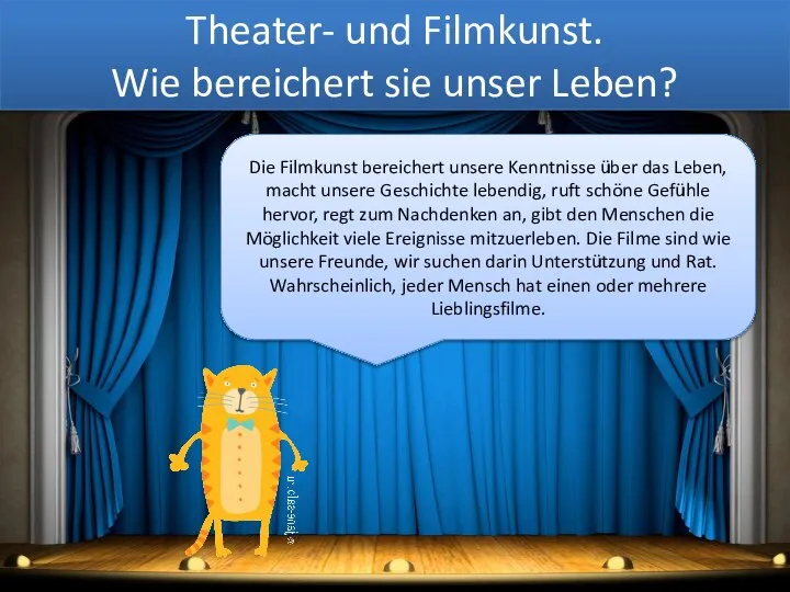 Theater- und Filmkunst. Wie bereichert sie unser Leben? Die Filmkunst bereichert