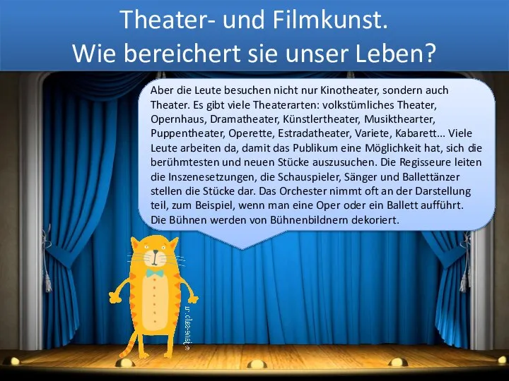 Theater- und Filmkunst. Wie bereichert sie unser Leben? Aber die Leute