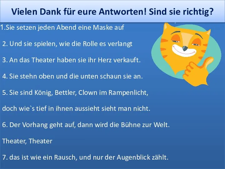 Sie setzen jeden Abend eine Maske auf 2. Und sie spielen,