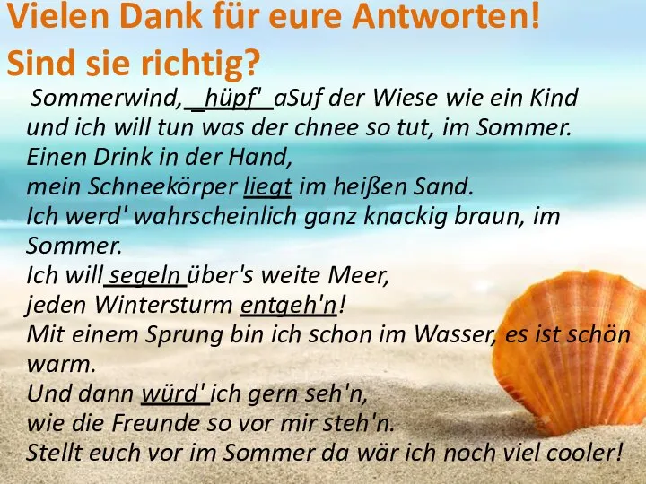 Vielen Dank für eure Antworten! Sind sie richtig? Sommerwind, _hüpf' aSuf