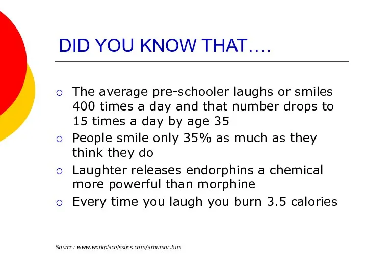 DID YOU KNOW THAT…. The average pre-schooler laughs or smiles 400