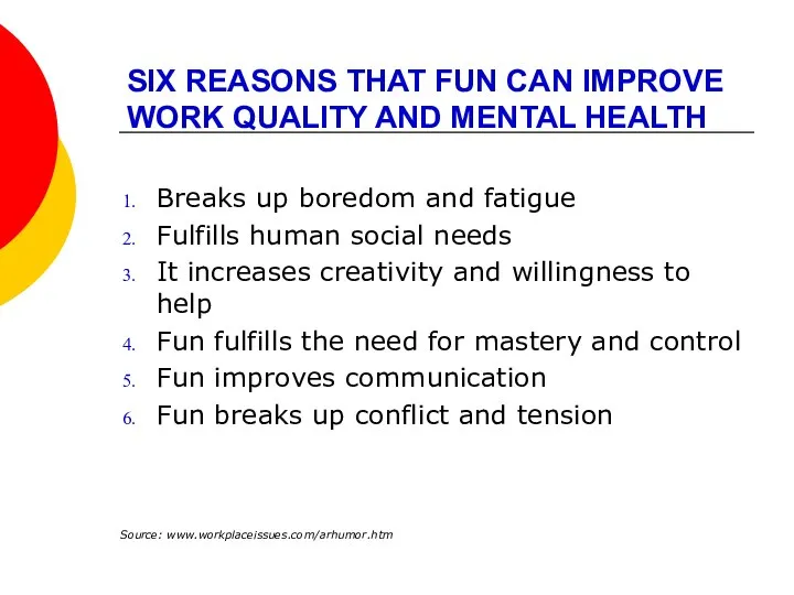 SIX REASONS THAT FUN CAN IMPROVE WORK QUALITY AND MENTAL HEALTH